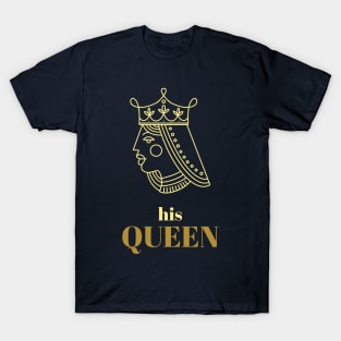 His queen T-Shirt
